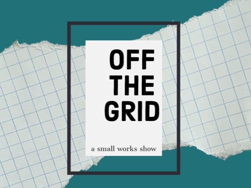 Off the Grid: A Small Works Show