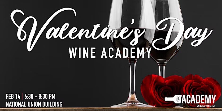 Drink the District Wine Academy: Valentine's Day