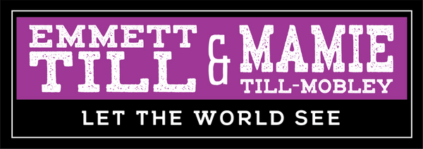 Emmett Till and Mamie Till-Mobley: Let the World See